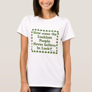 Funny Lucky Believer Humour Slogan T-Shirt