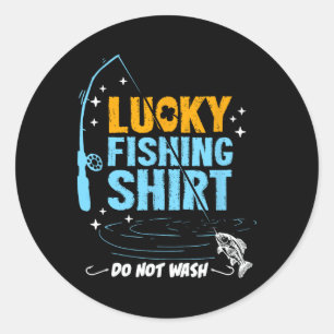 Funny Lucky Fishing Gifts For Men Boys Women Dad  Classic Round Sticker