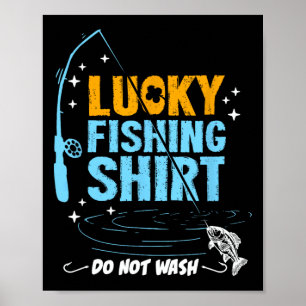 Funny Lucky Fishing Gifts For Men Boys Women Dad  Poster