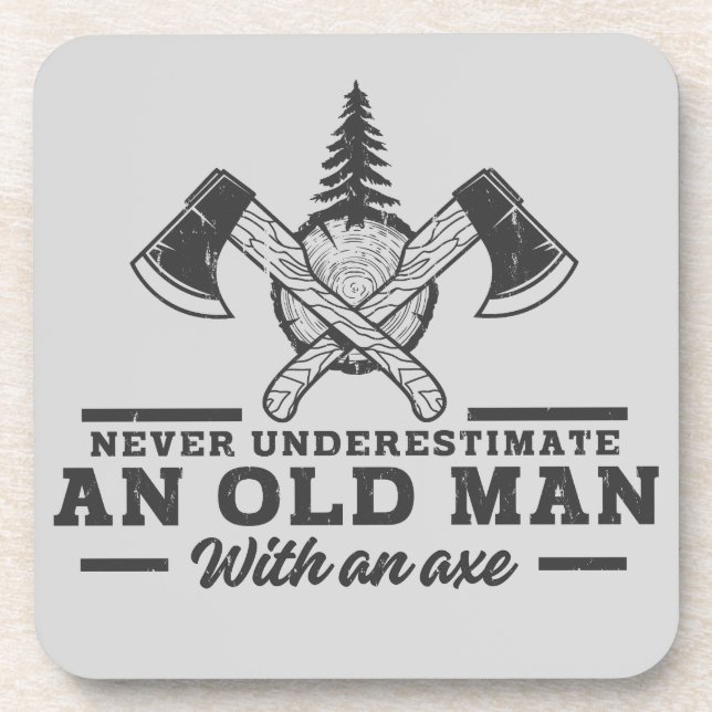 Funny Lumberjack Quote Old Man Ax Coaster (Front)