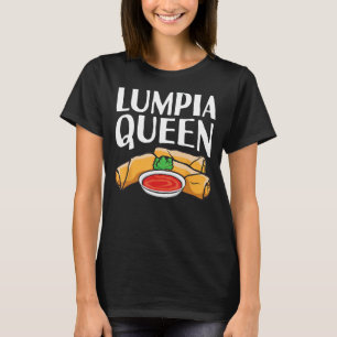 Funny Lumpia Queen For Women Kids Spring Roll Love T-Shirt