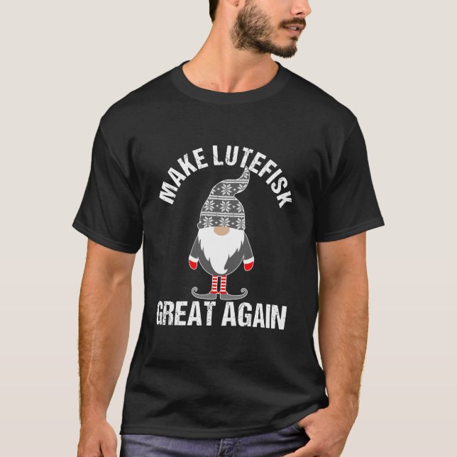 Funny Lutefisk Make Lutefisk Great Again Tomte Gno T-Shirt (Front)