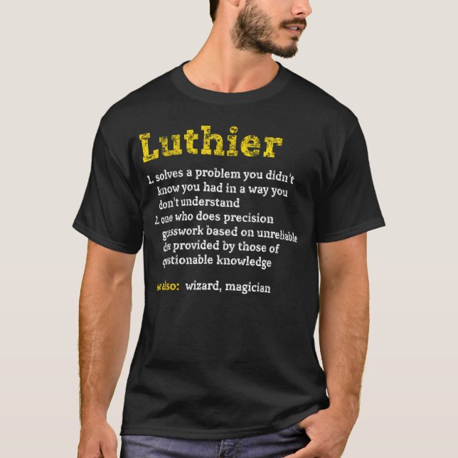Funny Luthier Dictionary Definition Merch Black T-Shirt (Front)