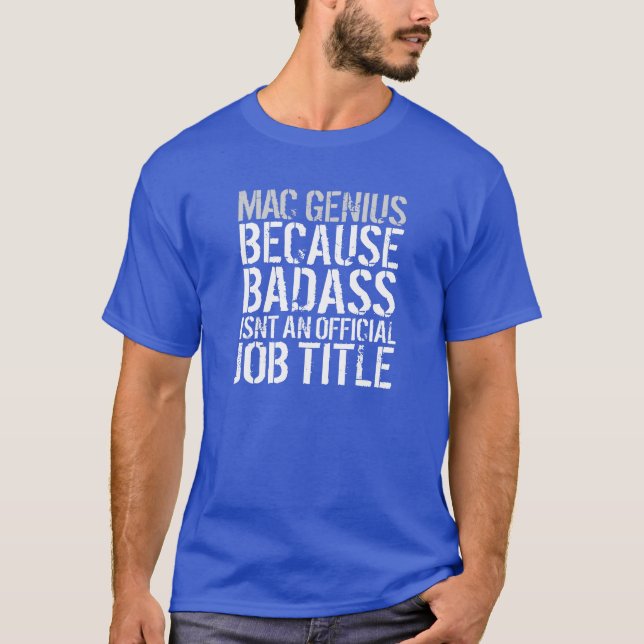 Funny 'Mac Genius Because Badass' T-Shirt (Front)