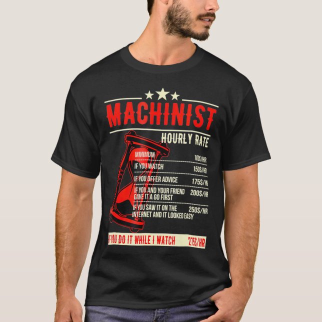 Funny Machinist Hourly Rate T-Shirt (Front)