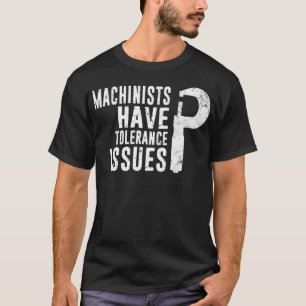 Funny Machinist Job For Mechanical Engineer Dad T-Shirt