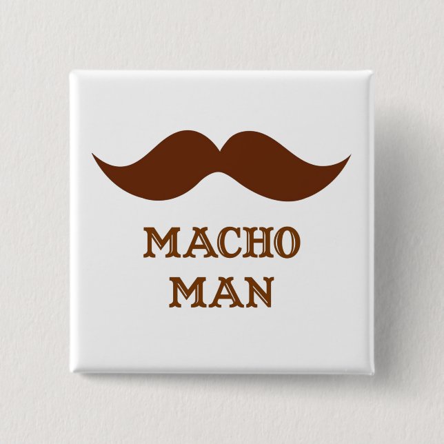 Funny Macho Man Moustache 15 Cm Square Badge (Front)