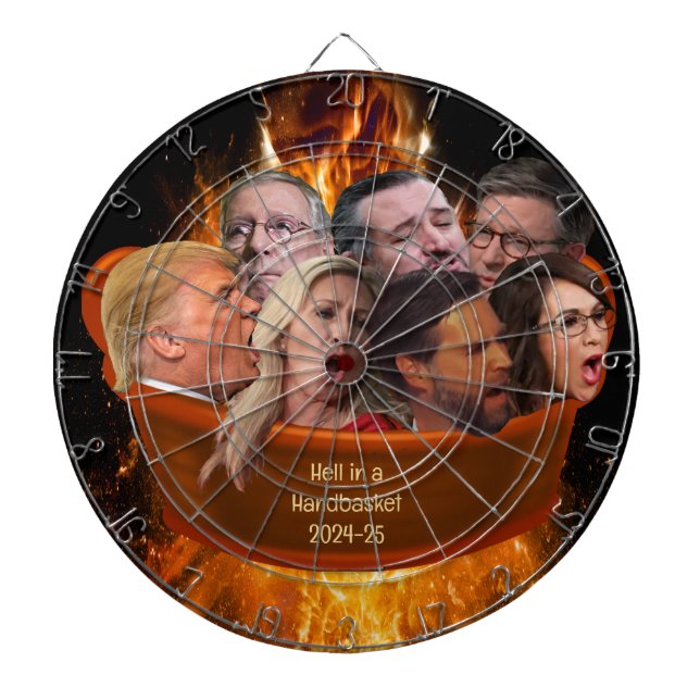 Funny MAGA Republican Hell in a Handbasket 2024-25 Dartboard (Front)