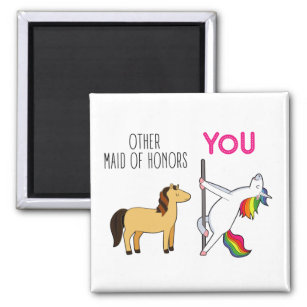 Funny Maid Of Honour Proposal, Cute Unicorn Magnet
