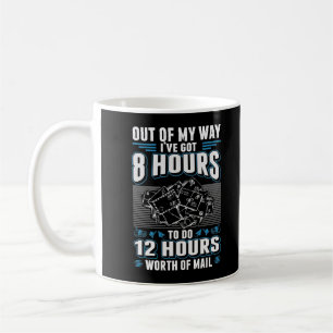 Funny Mailman Humour Stressful Mail Carrier Job Coffee Mug