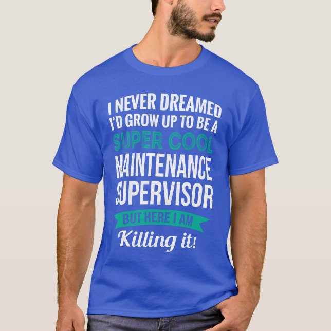 Funny Maintenance Supervisor Gift Appreciation T-Shirt (Front)