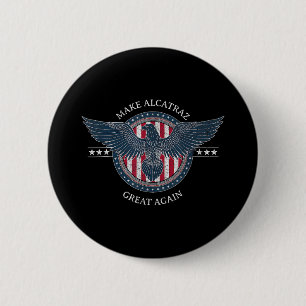 Funny Make Alcatraz Great Again Trump Usa 2 6 Cm Round Badge