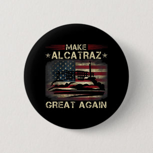 Funny Make Alcatraz Great Again Trump Usa 3 6 Cm Round Badge