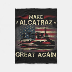 Funny Make Alcatraz Great Again Trump Usa 3 Fleece Blanket