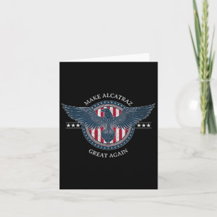 Funny Make Alcatraz Great Again Trump Usa 4 Card