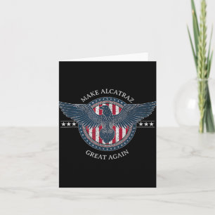 Funny Make Alcatraz Great Again Trump Usa Card
