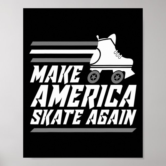 Funny Make America Skate Again Gift Roller Skater  Poster (Front)