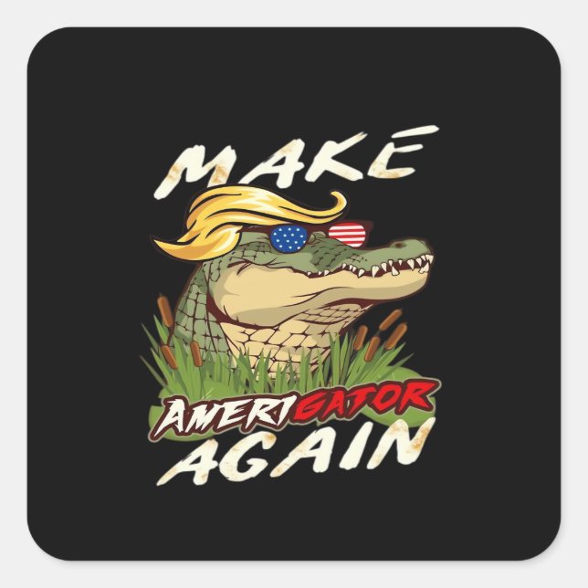 Funny Make Amerigator Again Donald Parody American Square Sticker (Front)