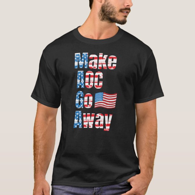 Funny Make AOC Go Away American Flag Green Deal T-Shirt (Front)