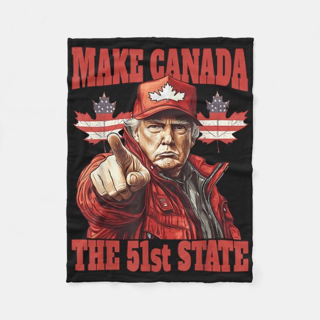 Funny Make Canada 51st State  Fleece Blanket (Front)