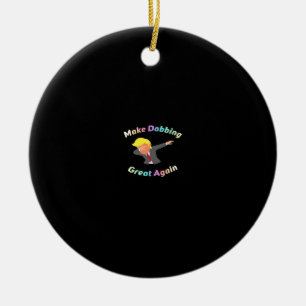 Funny Make Dabbing Great Again Design Graphic Ceramic Ornament