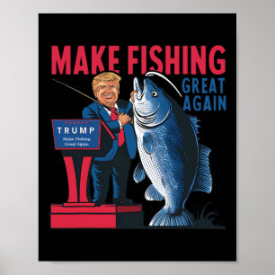 Funny Make Fishing Great Again Trump Fisherman Ang Poster