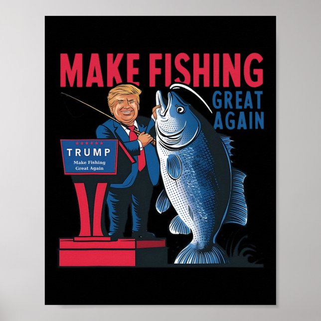 Funny Make Fishing Great Again Trump Fisherman Ang Poster (Front)