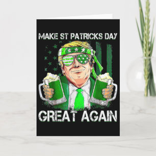 Funny Make St Patricks Day Great Again Us Flag Men Card