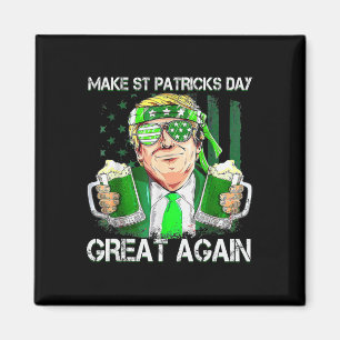 Funny Make St Patricks Day Great Again Us Flag Men Magnet