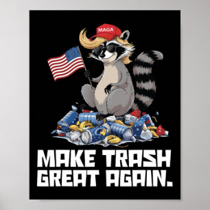 Funny Make Trash Great Again Trump Garbage Referen Poster