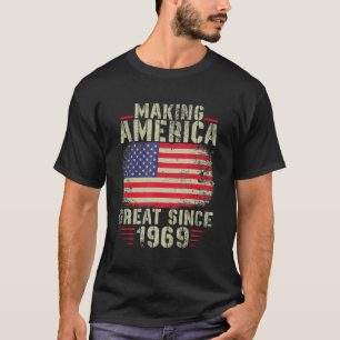 Funny Making America Great Since 1969 53rd Birthda T-Shirt