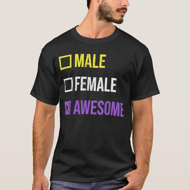 Funny Male Female Nonbinary Pride LGBT Quote Non B T-Shirt (Front)