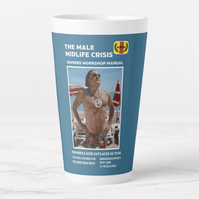 Funny Male Midlife Crisis Gifts   Latte Mug (Front)