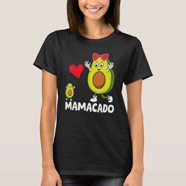 Funny Mama Best Mom Avocado Mamacado Happy Mothers T-Shirt (Front)
