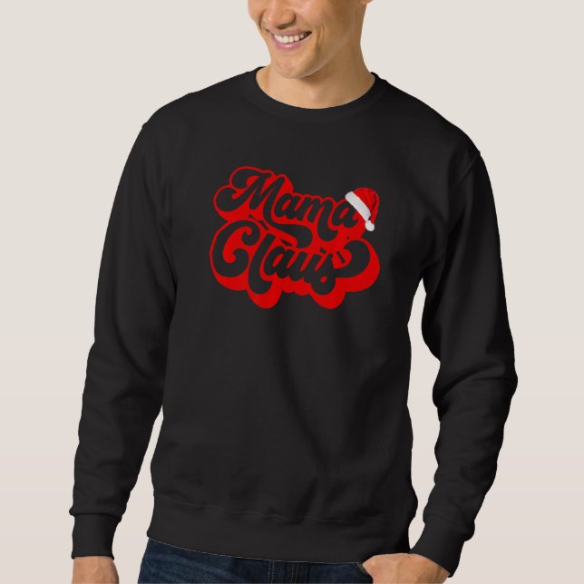 Funny Mama Claus Mum Christmas Costume Santa Hat Sweatshirt (Front)