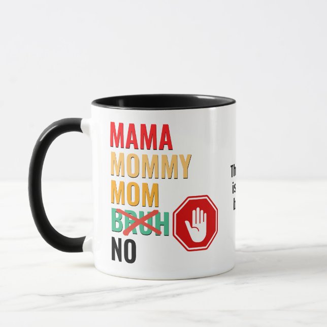Funny Mama Mummy Mum NO Bruh Mug (Left)
