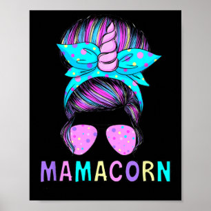 Funny Mamacorn Unicorn Messy Bun Mum Mother's Day  Poster