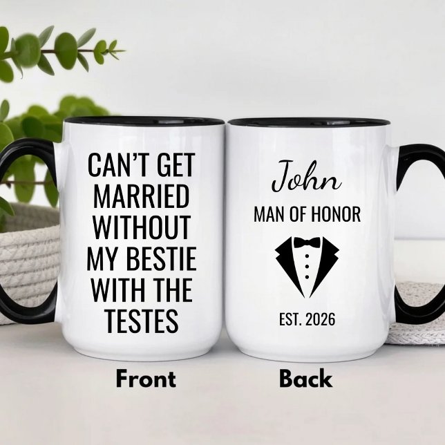 Funny Man of Honour Mug Bestie with the Testes (Creator Uploaded)