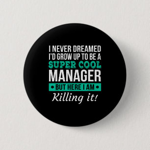Funny Manager Appreciation Tee Gift 6 Cm Round Badge