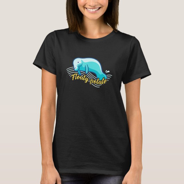 Funny Manatee Gifts Floaty Potato T-Shirt (Front)