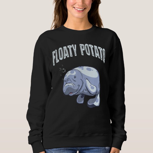 Funny Manatee Sea Animal Floaty Potato Aquarist Fi Sweatshirt (Front)