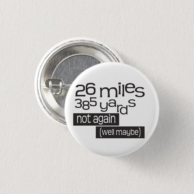 Funny Marathon 26 miles 385 yards 3 Cm Round Badge (Front & Back)