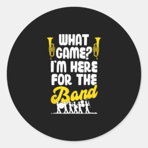 Funny Marching Nd What Game I'm Just Here For The Classic Round Sticker