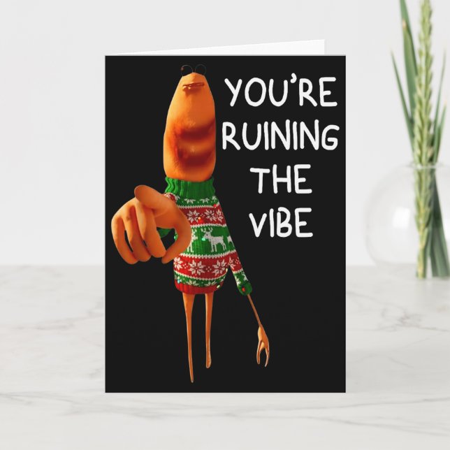 Funny Marcus The Worm Youre Ruining The Vibe Chris Card (Front)