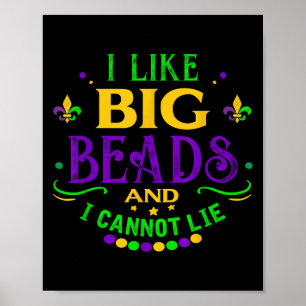 Funny Mardi Gras 2019 I Like Big Beads And Cannot Poster