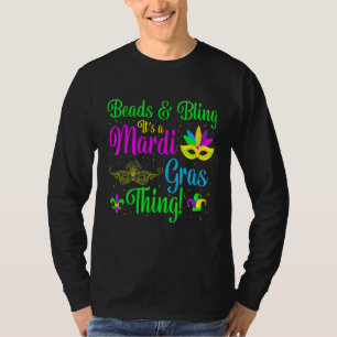 Funny Mardi Gras Beads And Bling It's A Mardi Gras T-Shirt