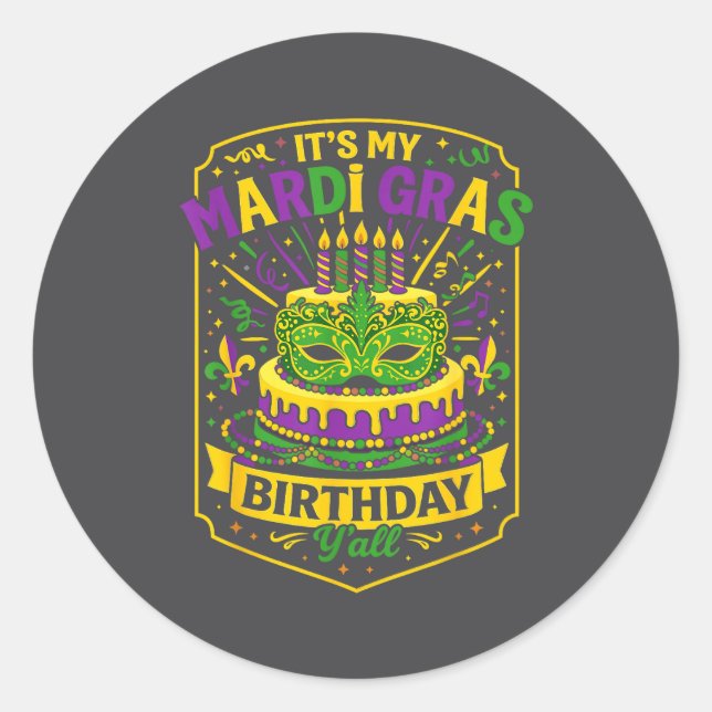 Funny Mardi Gras Birthday Y’all Cake Carnival Cele Classic Round Sticker (Front)