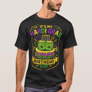 Funny Mardi Gras Birthday Y’all Cake Carnival Cele T-Shirt