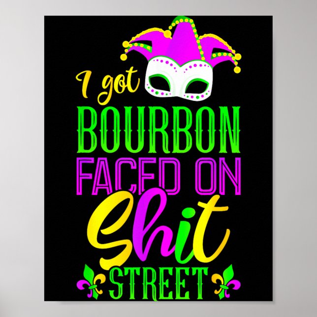 Funny Mardi Gras Bourbon Street , New Orleans Drin Poster (Front)