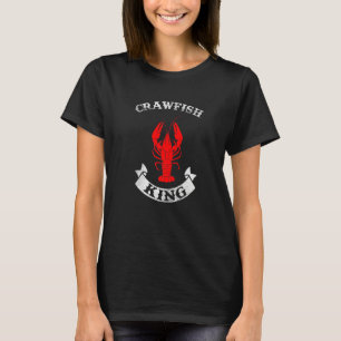 Funny Mardi Gras Cajun Saying Crawfish King Crawfi T-Shirt